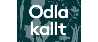 Odla kallt: Så och skörda året runt. Grönsaker. Sommarblommor. Perenner 
