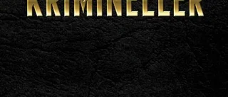 Krimineller med skiftande kvalitet