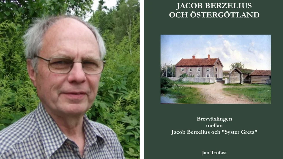Jan Trofast är aktuell med en ny bok om Jacob Berzelius, den svenska kemins fader, som kom från Östergötland. 