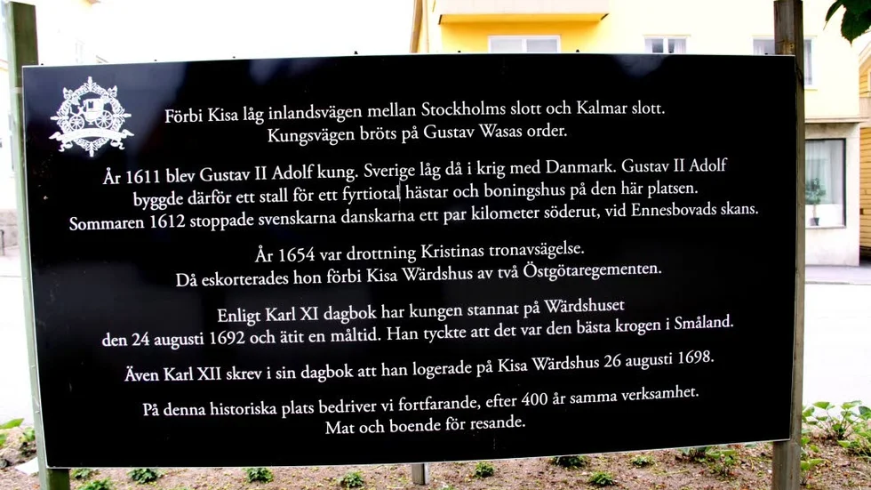 Anrik historia vilar över Kisa Wärdshus. Enligt Karl XI dagbok har kungen stannat på Kisa Wärdhus den 24 augusti 1692 och ätit en måltid.