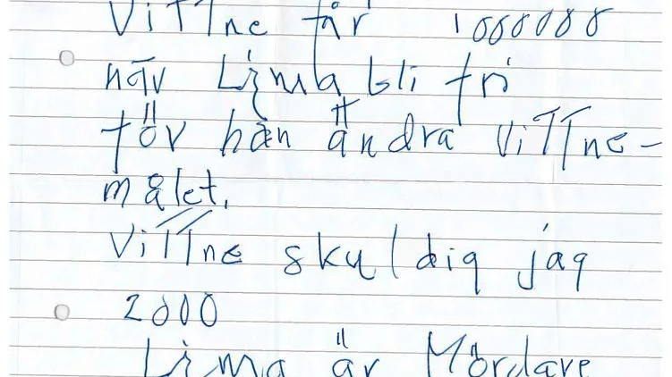 Anonymt brev.  Den här handskrivna lappen, där det antyds att huvudvittnet ljuger för att få pengar, var föremål för rättens intresse på torsdagen.