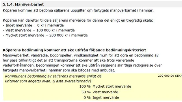 POÄNGBEDÖMNING. Att kommunen på olika punkter kan mervärdesbedöma anbuden är nytt i skärgårdsupphandlingen.