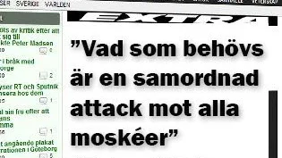 ”Vad som behövs är en samordnad attack mot alla moskéer samtidigt. Samt att någon person eller personer med fingerfärdighet spårar och kartlägger muslimska brödrakapet. STOPPA denna maktfaktor”, skrev SD-kandidaten i en kommentarstråd på Nordfront i slutet av mars förra året.