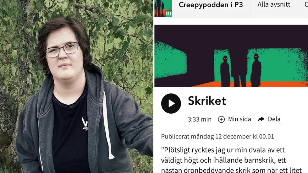 Jeanette Bergström, från Baggetorp, skickade in en egenupplevd historia till Sveriges största skräckpodd, Creepypodden i P3, i början av året. I december upptäckte hon att den publicerats.