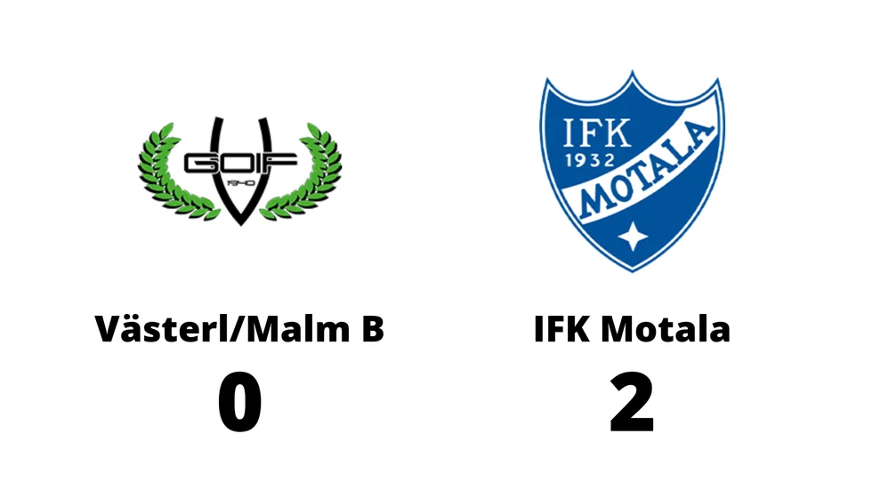 Västerlösa GoIF/Malmslätts AIK B förlorade mot IFK Motala FK