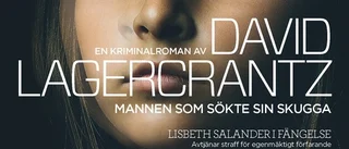 Lita på Lisbeth Salander – Lagercrantz sparar inte på krutet