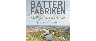 Batterifabriken - Skellefteå och resan mot framtidslandet
