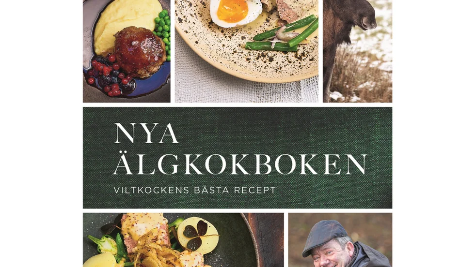 Nya älgkokboken : viltkockens bästa recept