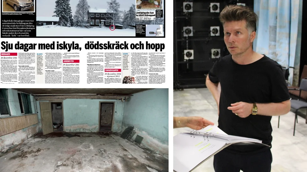 Kidnappningen av en 25-årig student från linköping skakade staden årsskiftet 2011–2012. Nederst till vänster syns den källarlokal i en förfallen skola i Västerbotten där 25-åringen hölls fången under en vecka. Till höger regissör Martin Rosengardten under reptitionerna av "Det händer inte här", som baseras på kidnappningen.