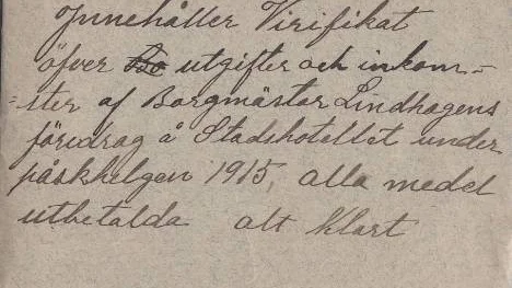 I ett grått litet kuvert ligger kvittona för de omkostnader som uppstod i samband med borgmästare Carl Lindhagens besök i Piteå påskhelgen 1915. Lindhagens arvode uppgick till 15 kronor och hela arrangemanget kostade 142:70. Ett kvitto omtalar att nettobehållningen, 31:70, överlämnades till Gustav Bodin, Storfors.