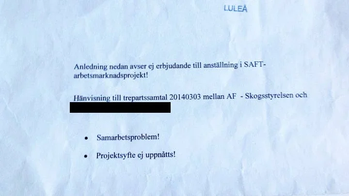 Beslutsunderlaget. Ett syfte med en fas 3-anställning är att få meriter, men i "Mias" fall blev det inte riktigt som hon tänkt sig. "Om någon vill anställa mig kommer de ju att kolla med Skogsstyrelsen först, och då kommer de ju se det här som är skrivet på lögnaktiga grunder", säger hon.