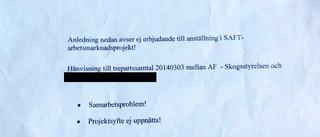 "Säger man något får man ingen anställning"