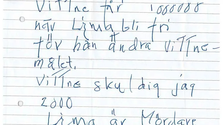 Anonymt brev.  Den här handskrivna lappen, där det antyds att huvudvittnet ljuger för att få pengar, var föremål för rättens intresse på torsdagen.