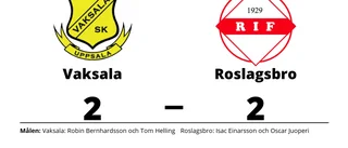 Vaksala och Roslagsbro kryssade efter svängig match