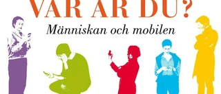 Mobilen förändrar oss