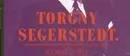 Torgny Segerstedt  - hjälte eller fantast?