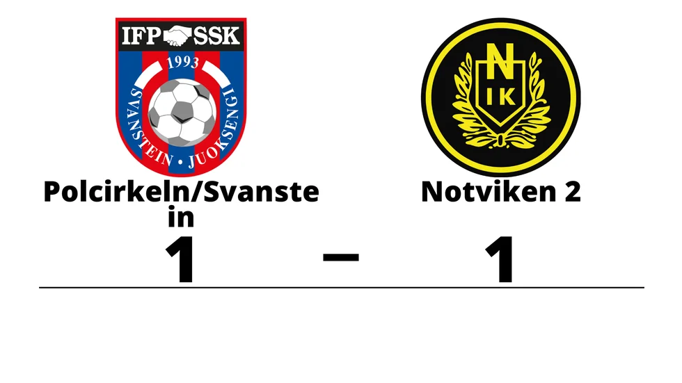Polcirkeln/Svanstein FF spelade lika mot Notvikens IK 2