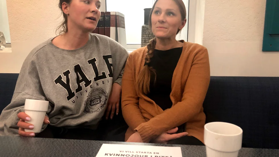 "Nu tar vi det här steget", säger Tina Sandström som tillsammans med systern Sara Sandström tycker det är dags att Piteå får en kvinnojour.