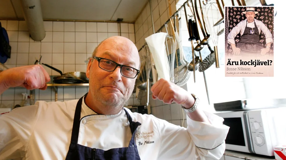 Bosse Nilsson kallar inte matlagningen för ett yrke, snarare är det ett kall som han känt redan sedan barnaåren. I november ger har ut sina memoarer från åren i köket: "Är'u kockjävel?".