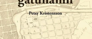 Gatunamnen en nyckel till vår stads historia