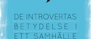 Susan Cain: Tyst: de introvertas betydelse i ett samhälle där alla hörs och syns
