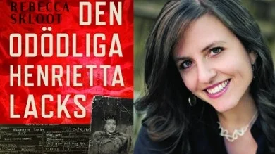 Vetenskapsjournalisten Rebecca Skloot skriver om Henrietta Lacks.