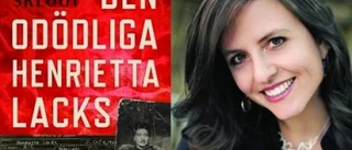 Henrietta Lacks har påverkat ditt liv