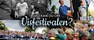 QUIZ: Vad kan du om Visfestivalen?