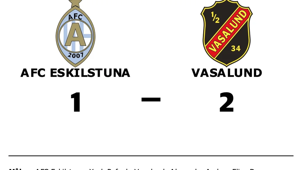 AFC Eskilstuna förlorade mot Vasalunds IF