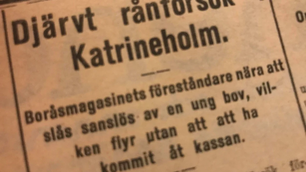 Kuriren för 100 år sedan: En ung bov försökte råna Boråsmagasinet i Katrineholm.