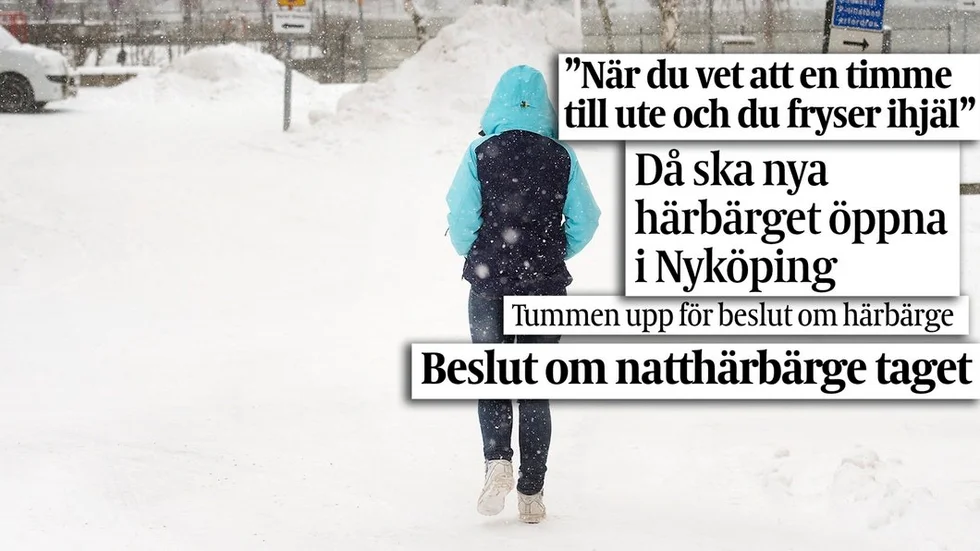 Förra vintern träffade SN Gunilla. Temperaturen visade på minus 15 grader och hon visste inte var hon skulle tillbringa natten. Nu efterlyser kyrkan i Nyköping handling från kommunens sida – inte ska väl någon behöva frysa ihjäl först, skriver insändarskribenterna.