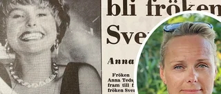 Motvillig miss – Anna från Eskilstuna tävlade i Fröken Sverige: "Går emot allt jag står för"