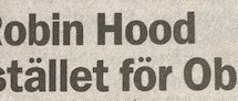 Ur PT:s arkiv: Robin Hood istället för Obs
