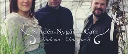 Sandén, Nygårds & Carr: Tänk om - Imagine if