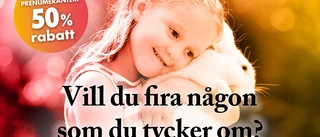 Vill du fira någon du tycker om?