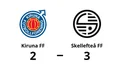Makalös vändning av Skellefteå FF borta mot Kiruna FF
