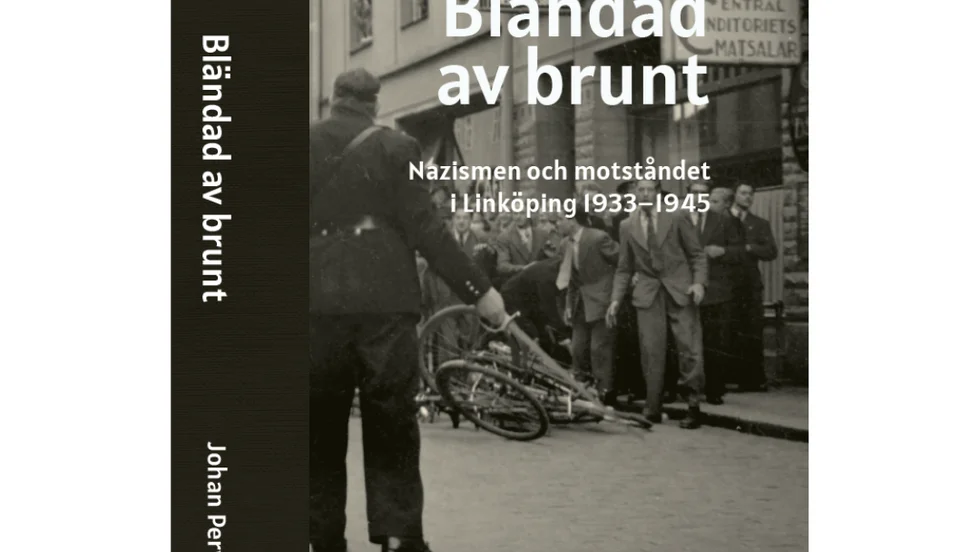 Bländad av brunt - Nazismen och motståndet i Linköping 1933-1945